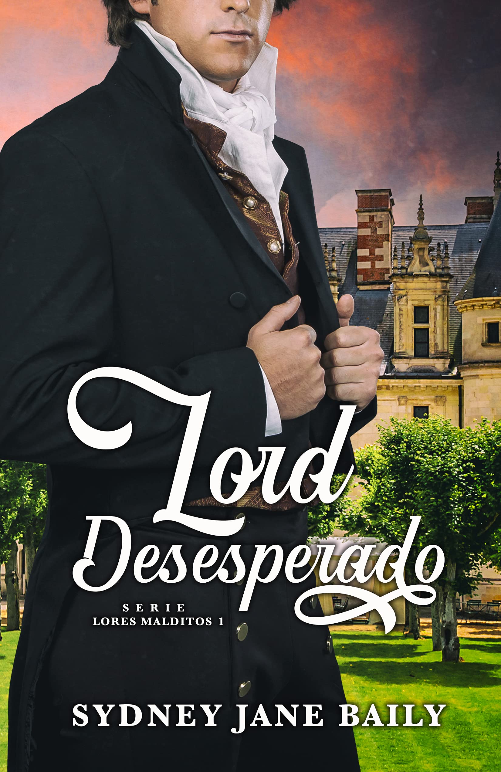 Portada de Lord Desesperado, de Sydney Jane Baily