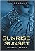 Sunrise, Sunset