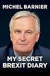 Book cover for My Secret Brexit Diary: A Glorious Illusion