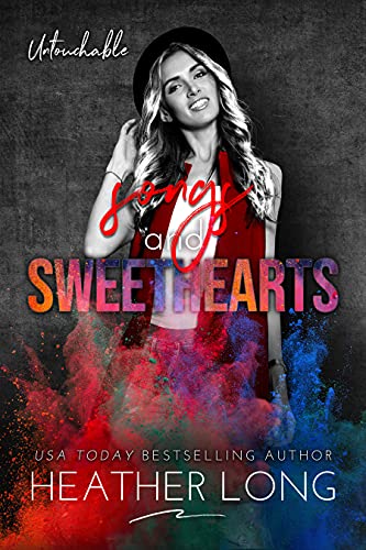 Songs and Sweethearts (Untouchable, #10)