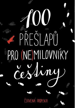 100 přešlapů pro (ne)milovníky češtiny
