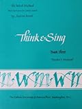 Book 3: Think and Sing--Teacher's Manual