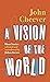 A Vision of the World: Selected Short Stories