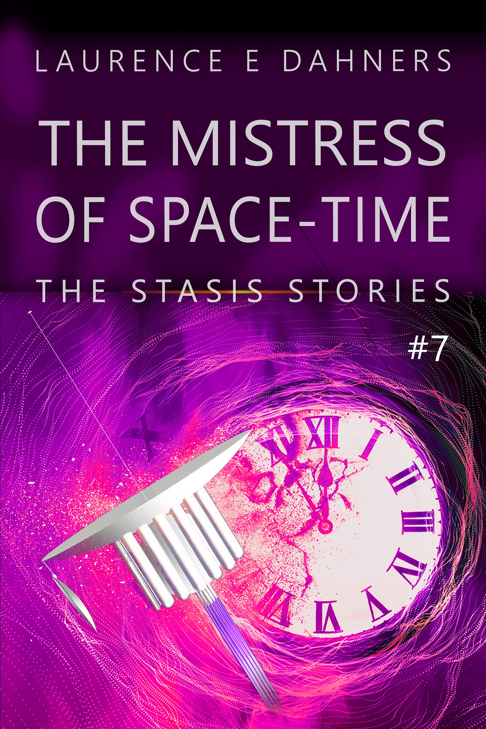 The Mistress of Space-Time (The Stasis Stories, #7)