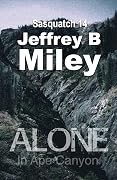 Alone in Ape Canyon