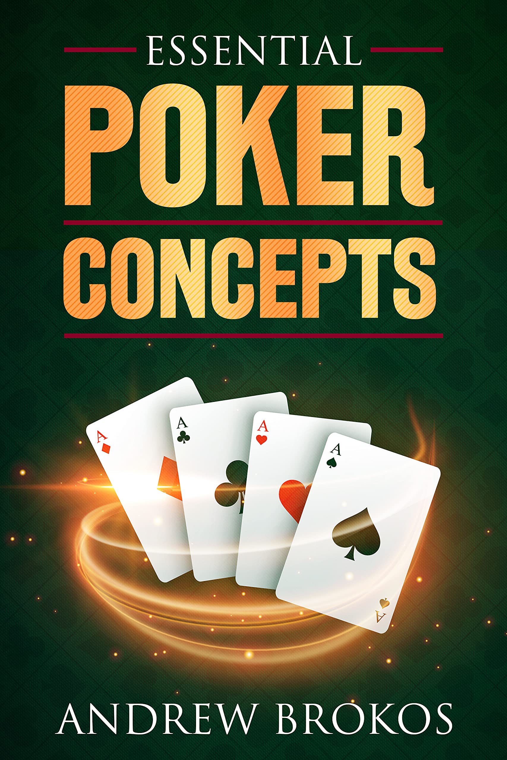Essential Poker Concepts (Kindle Edition)