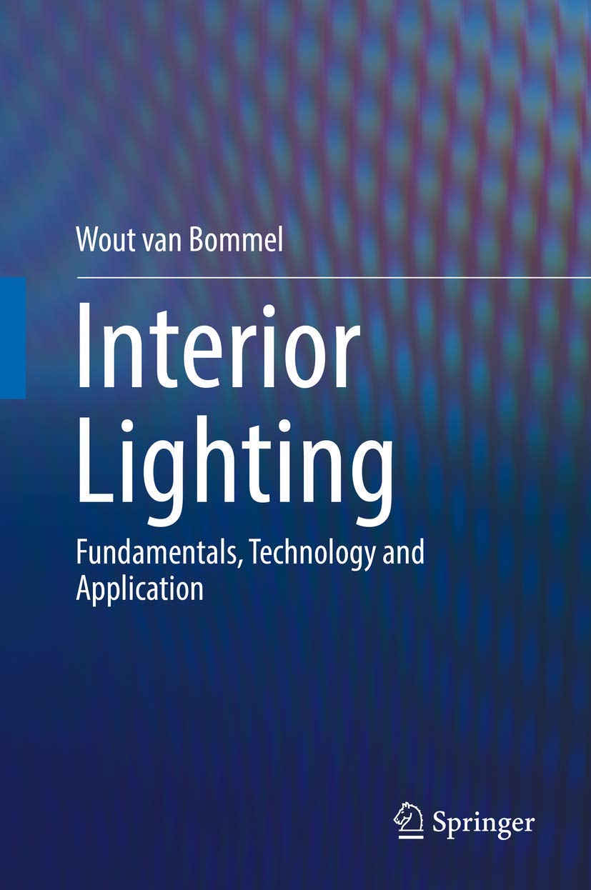 Interior Lighting: Fundamentals, Technology and Application (Hardcover)