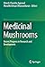 Medicinal Mushrooms: Recent Progress in Research and Development