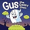 Gus the Gassy Ghost by Humor Heals Us