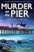 Murder on the Pier (Flora Steele #2) by Merryn Allingham