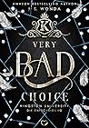 Book cover for Very Bad Choice (Kingston University, #4)