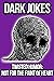 DARK JOKES MĒMÉS: TWISTED HUMOR NOT FOR THE FAINT OF HEART