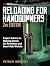 Reloading for Handgunners, 2nd Edition