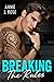 Breaking The Rules (Recovery Ranch) by Annie J. Rose