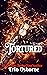 Tortured