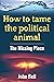 How to Tame the Political Animal: The Missing Piece