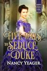 Five Ways to Seduce a Duke (Harrow's Finest Five, #5)