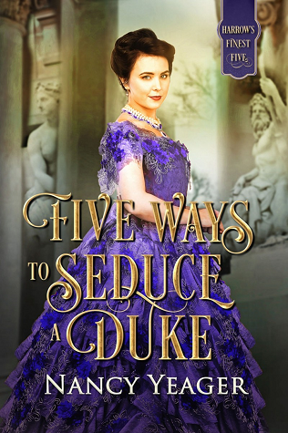 Five Ways to Seduce a Duke (Harrow's Finest Five, #5)