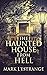 The Haunted House From Hell