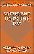 Sufficient Unto the Day