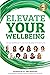 Elevate Your Wellbeing: The...
