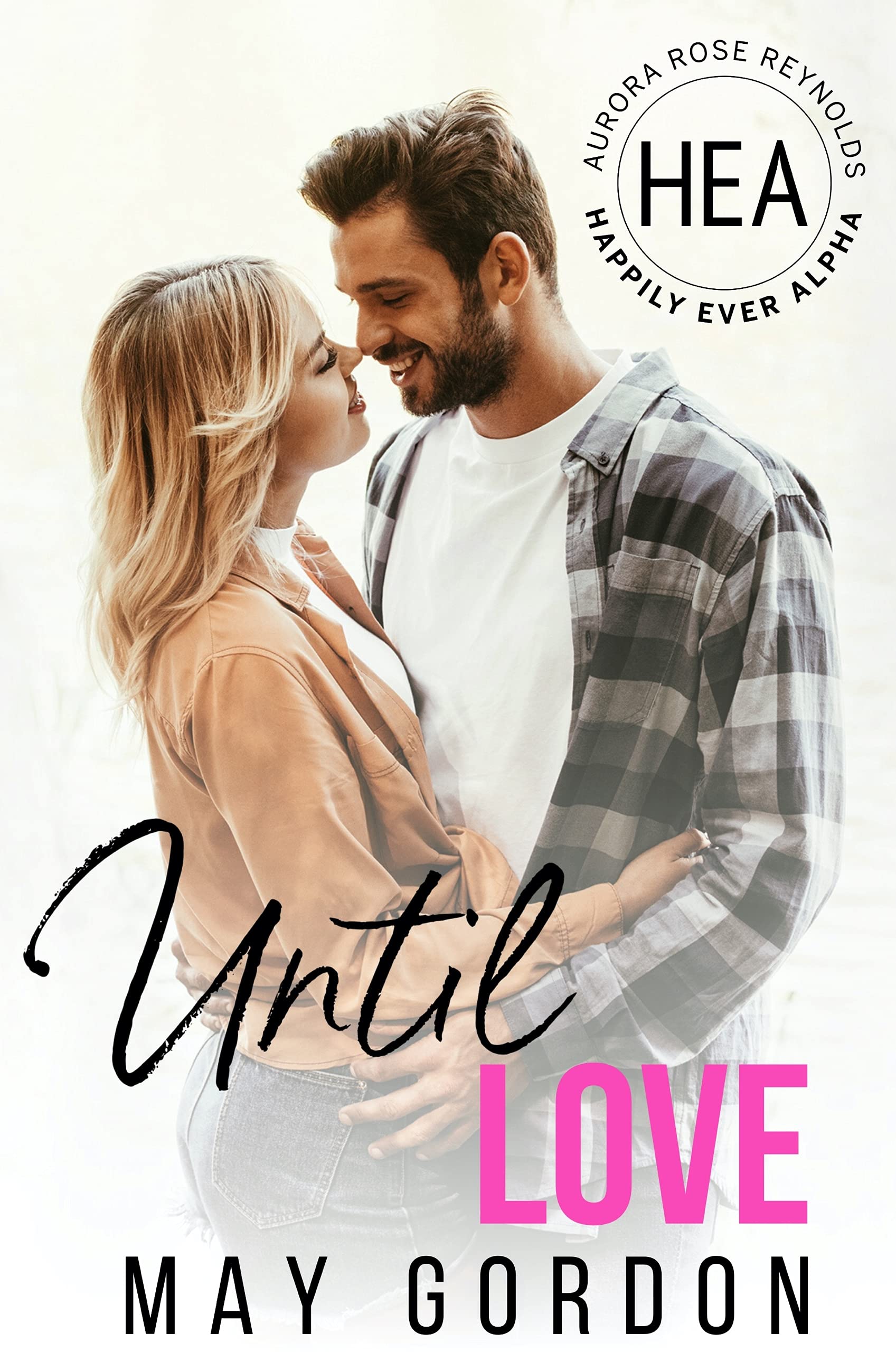 Until Love (Happily Ever Alpha World)