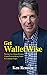 Get WalletWise: Proven and Powerful Personal Finance and Budgeting Tips for Finding Financial Freedom and Living a Debt-Free Life