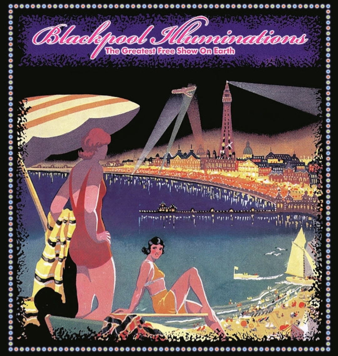 Blackpool Illuminations: The Greatest Free Show On Earth