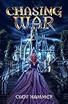 Chasing War (Chasing Fae Trilogy #2) Chasing War (Chasing Fae Trilogy #2)