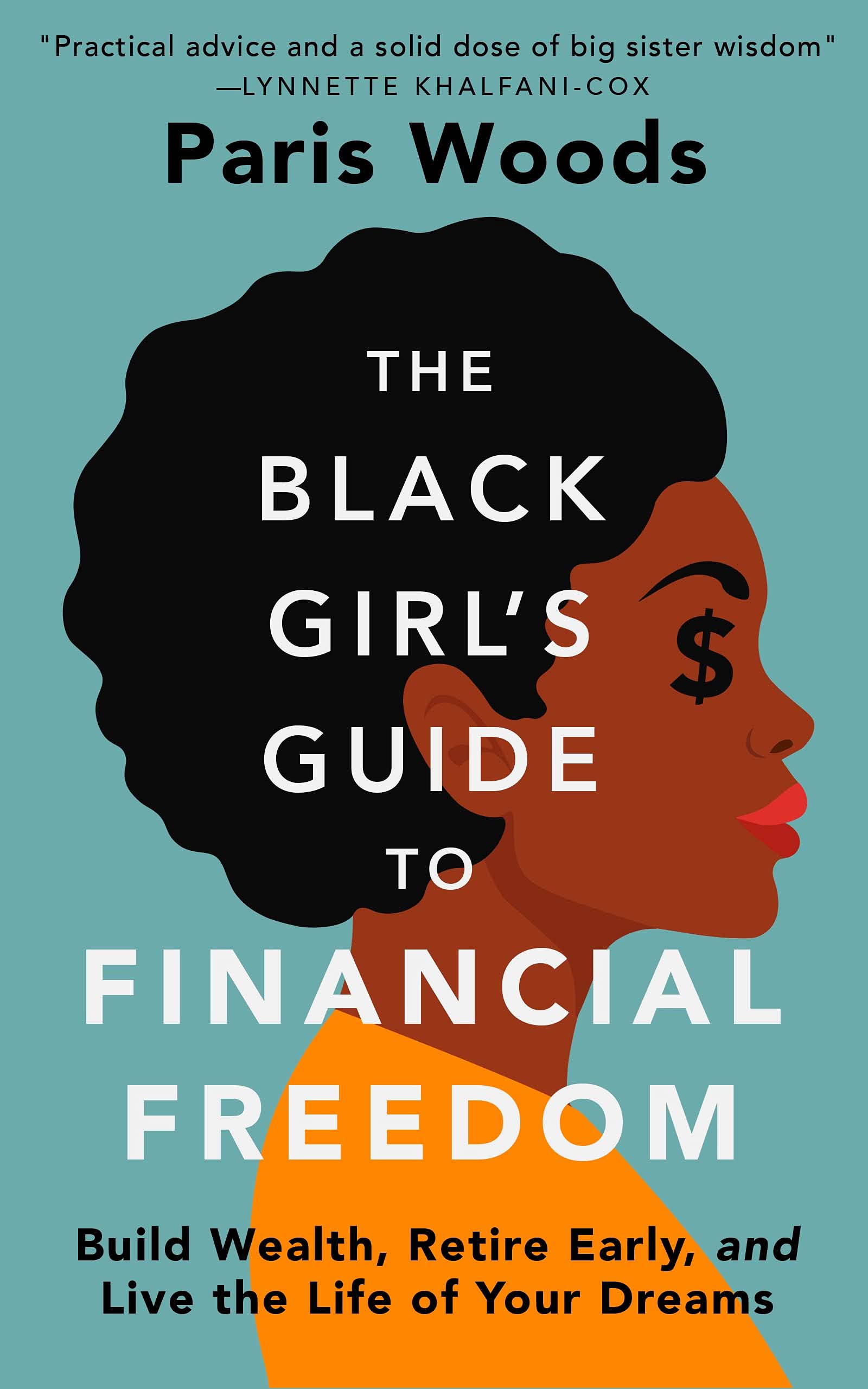 The Black Girl's Guide to Financial Freedom: Build Wealth, Retire Early, and Live the Life of Your Dreams (Kindle Edition)