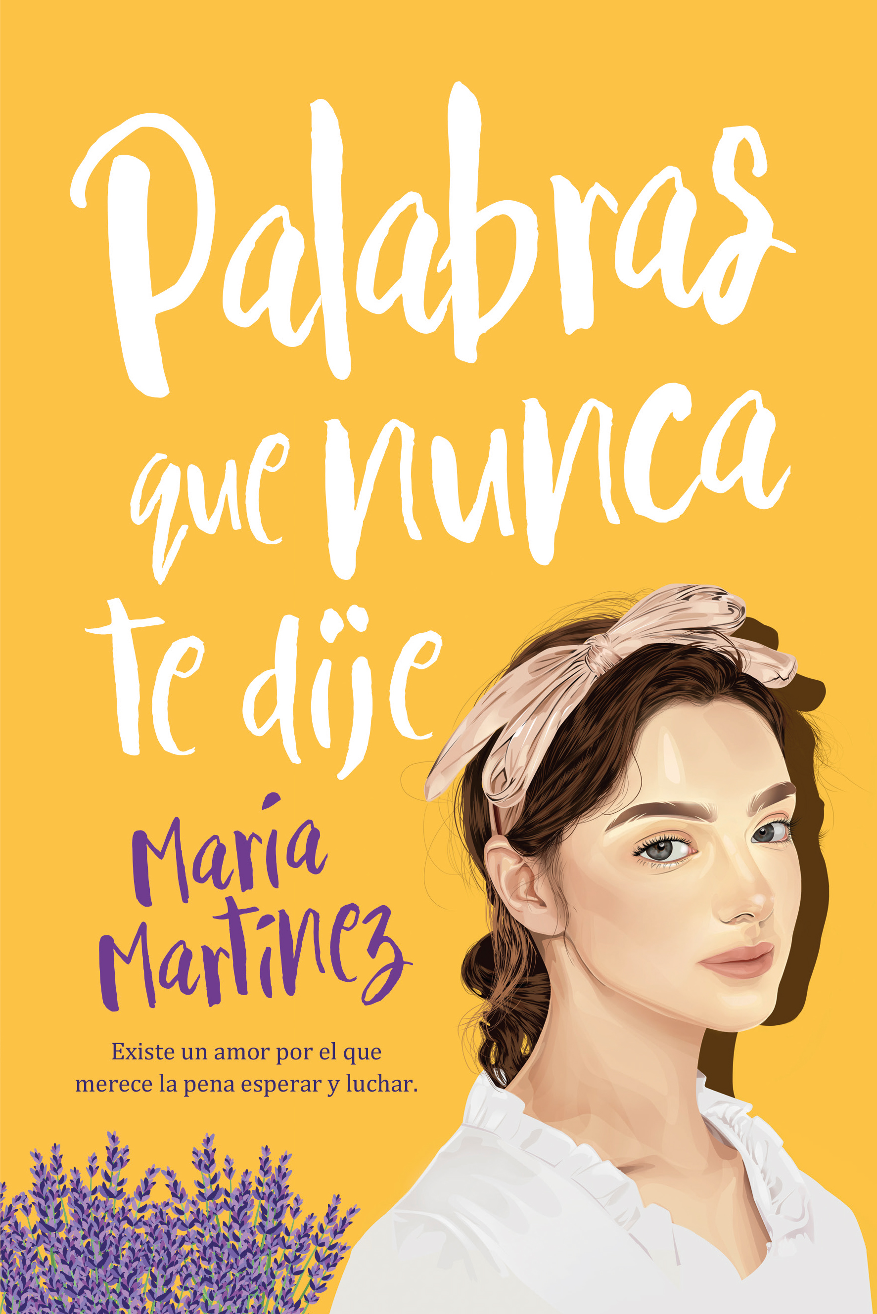 Palabras que nunca te dije (Paperback)