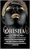 Orisha Rising: In...