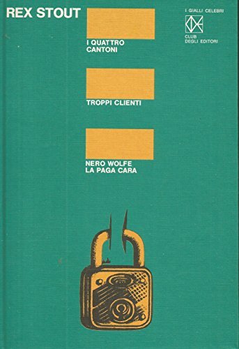 I quattro cantoni, Troppi clienti Nero Wolfe la paga cara