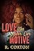 Love Was Never Our Motive (...