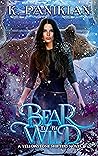 Bear to Be Wild by K. Panikian