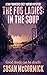 The Fog Ladies: In the Soup...