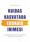 Kuidas kasvatada ...