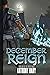 December Reign: Book One of...
