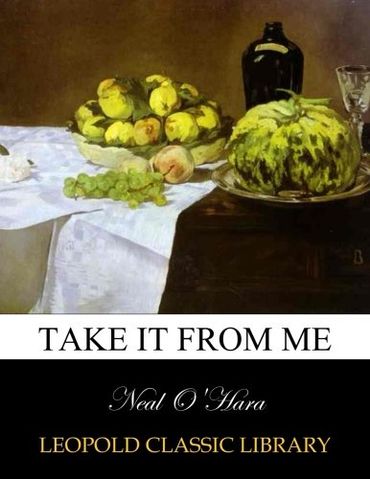Take it from me