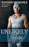 Unlikely Hero (Atlanta Series, Book #1) Unlikely Hero (Atlanta Series, Book #1)
