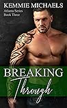 Breaking Through (Atlanta Series, #3) Breaking Through (Atlanta Series, #3)