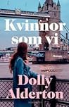 Kvinnor som vi by Dolly Alderton