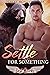 Settle for Something by Susi Hawke