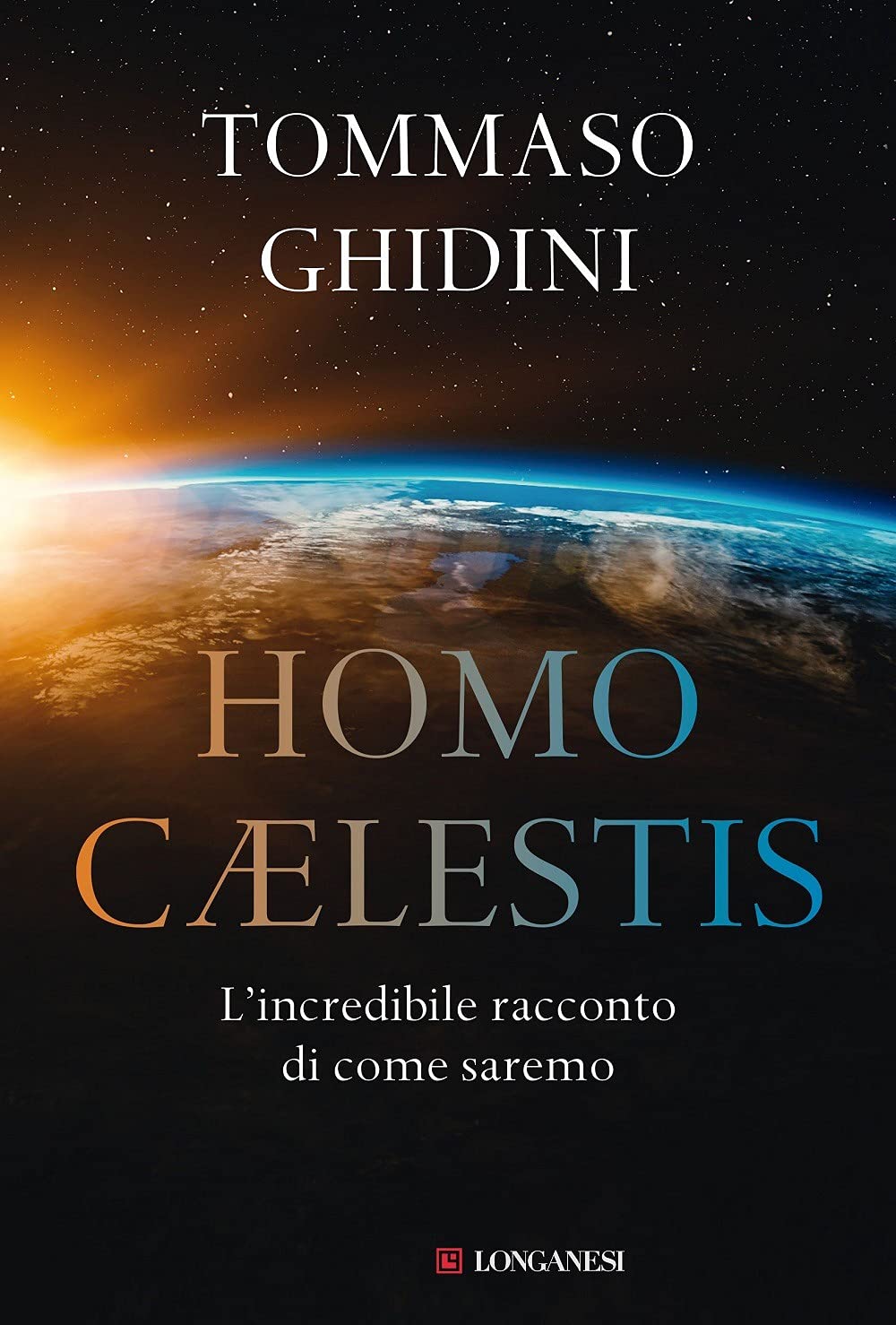 Homo Caelestis: L'incredibile racconto di come saremo (Hardcover)