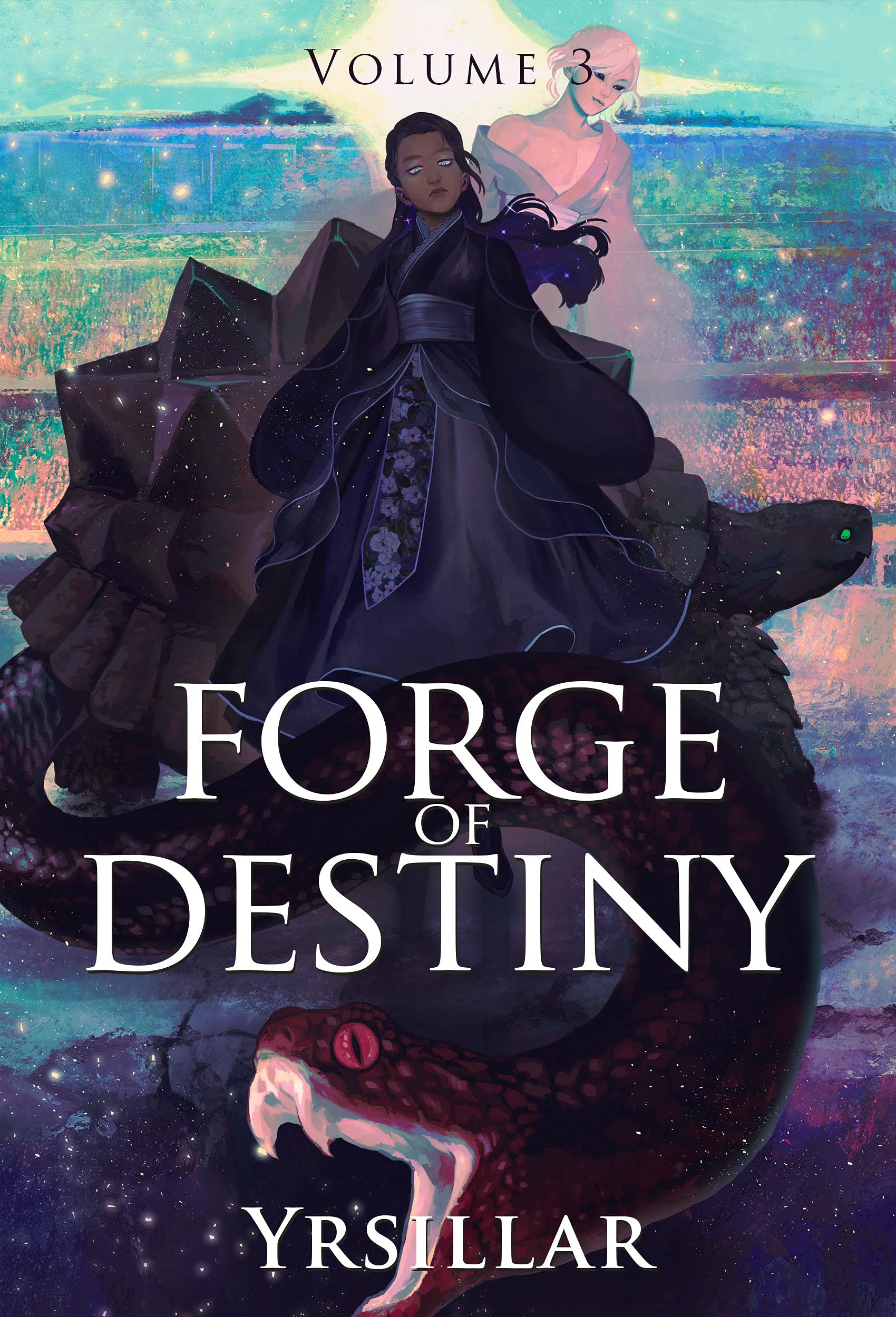Forge of Destiny, Volume 3 (Destiny Cycle, #3)