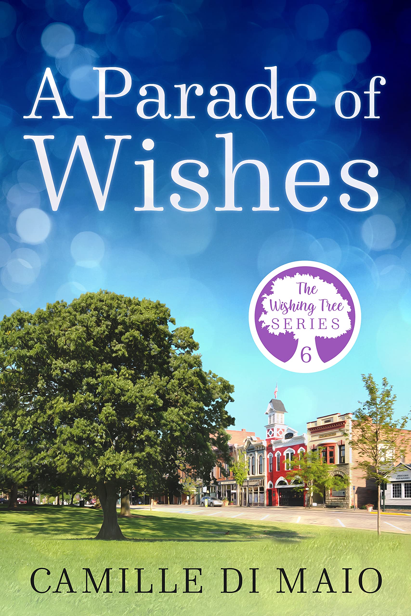 A Parade of Wishes (The Wishing Tree Series, #6)