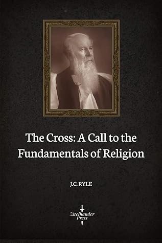 The Cross (Illustrated): A Call to the Fundamentals of Religion