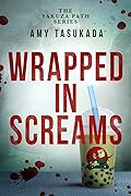 Wrapped in Screams