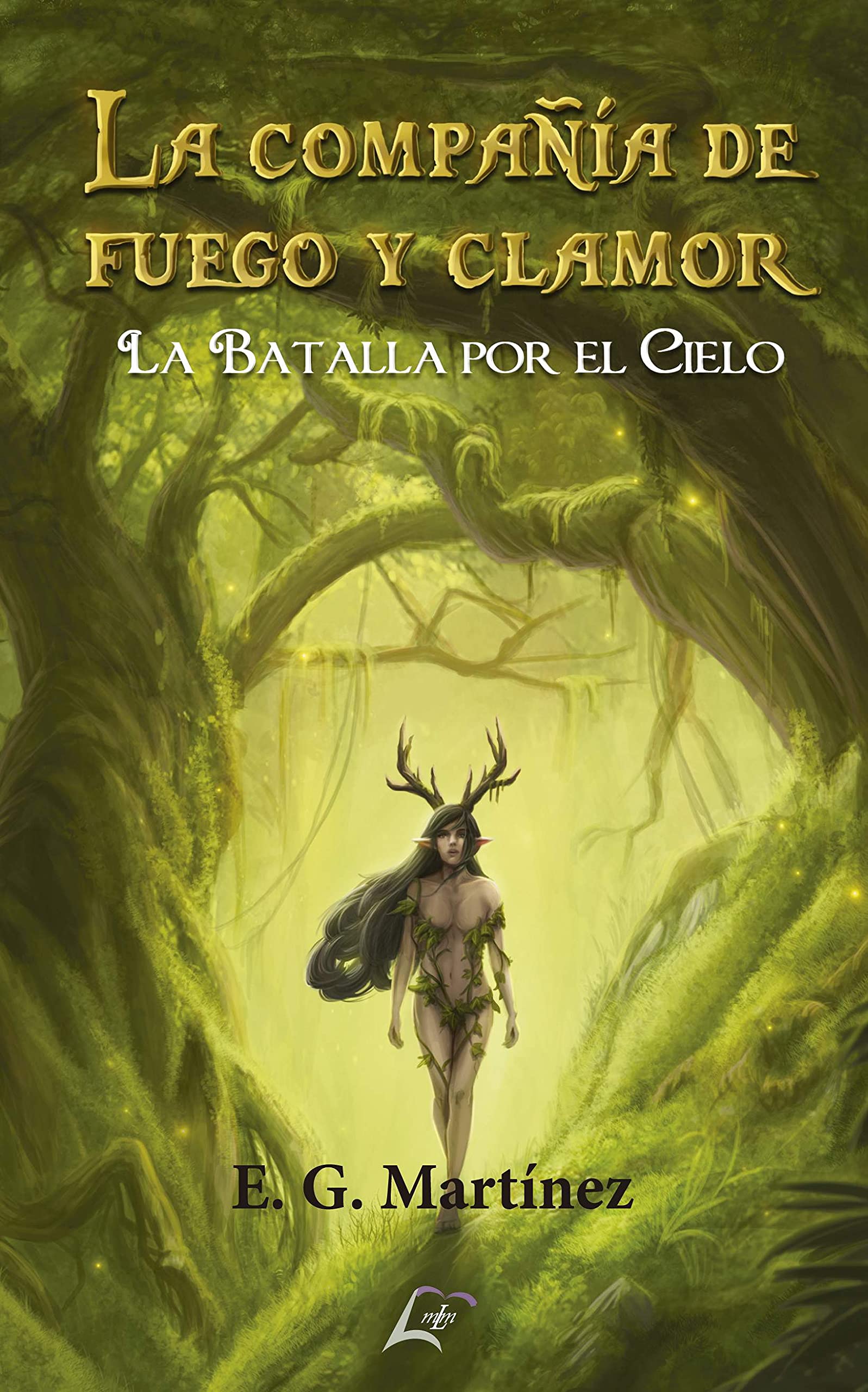 La compañía de Fuego y Clamor: La batalla por el Cielo (Paperback)