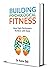 Building Psychological Fitness: How High Performers Achieve with Ease (Psychological Fitness (for individuals, professionals, organizations))